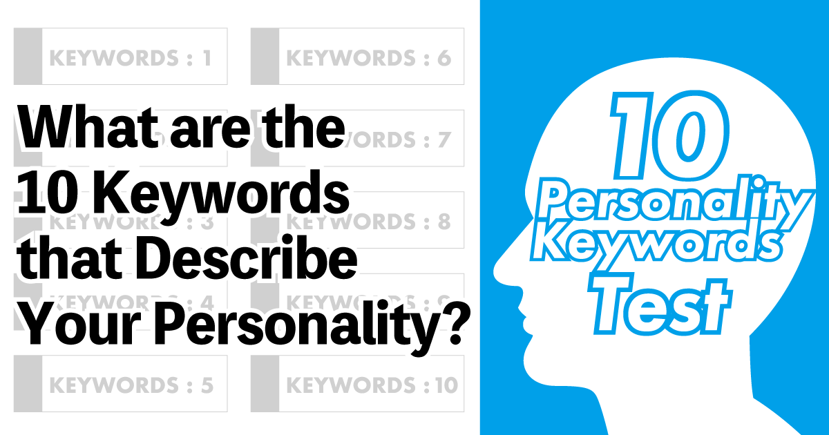 10 Personality Keywords Test | What are the 10 Keywords that Describe Your Personality?